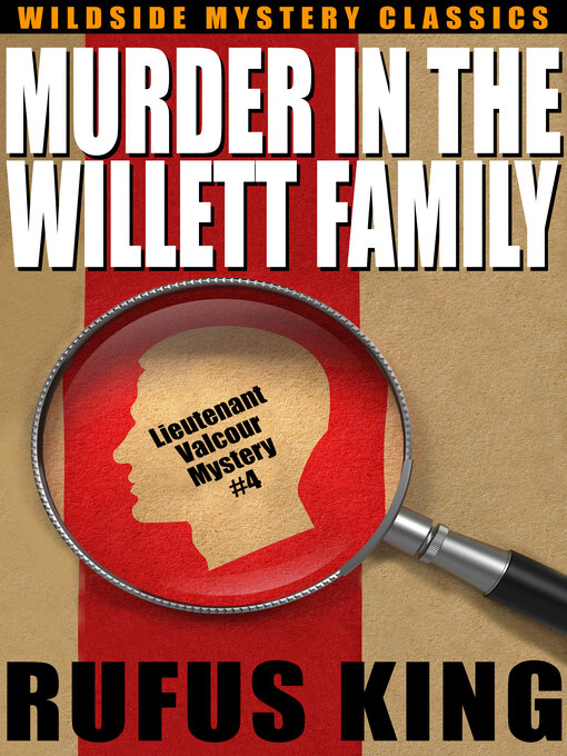 Title details for Murder in the Willet Family by Rufus King - Available